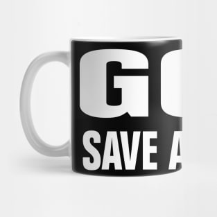 GOD SAVE AMERICA Mug